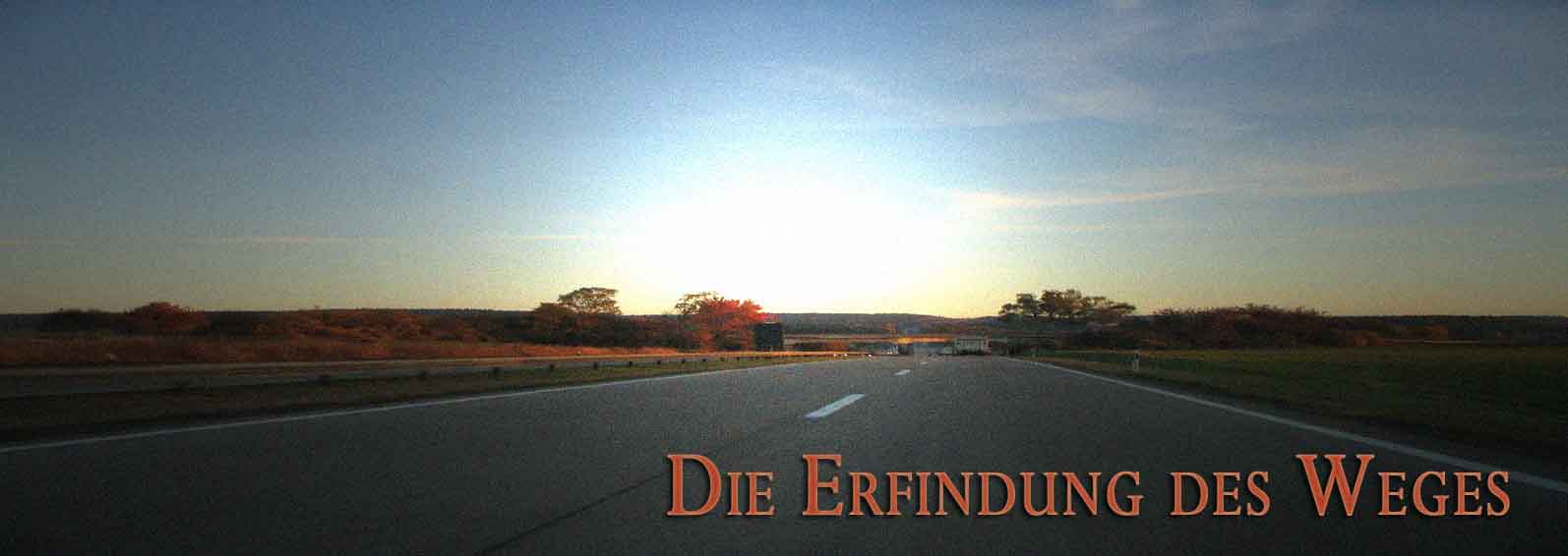 Die Erfindung des Weges